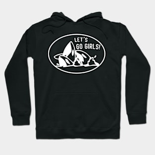 Let's Go Girls - Orca Whale Hoodie